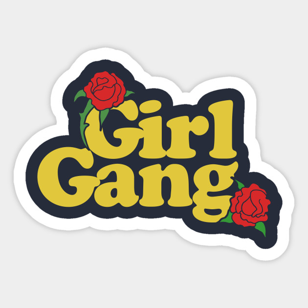 Vintage Girl Gang Girl Gang Sticker TeePublic